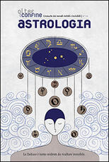 Libro Oltreconfine. Cronache dai mondi visibili e invisibili. Vol. 14: Astrologia.