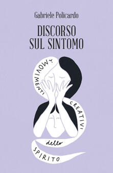 Discorso sul sintomo. I movimenti creativi dello spirito.pdf