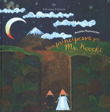 Una principessa per Mr. Koochi. Ediz. a colori.pdf