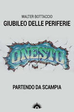 Libro Giubileo delle perifierie, partendo da Scampia Walter Bottaccio