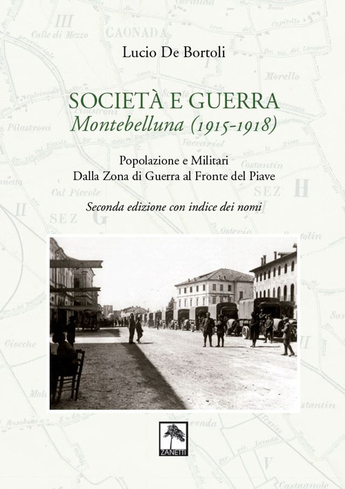 Image of Società e guerra. Montebelluna (1915-1918). Popolazione e militari dalla zona di guerra al fronte del Piave