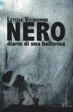 Libro Nero. Diario di una ballerina Letizia Vicidomini