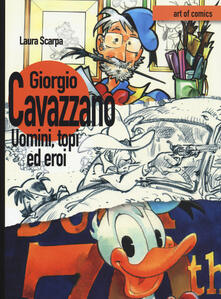 Giorgio Cavazzano. Uomini, topi ed eroi. Ediz. illustrata.pdf