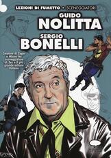 Libro Guido Nolitta. Sergio Bonelli Moreno Burattini Graziano Romani