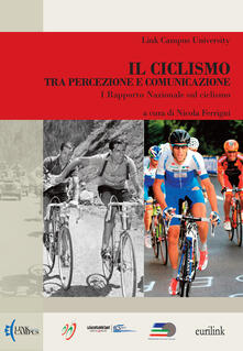 Il ciclismo tra percezione e comunicazione. 1° Rapporto nazionale sul ciclismo.pdf