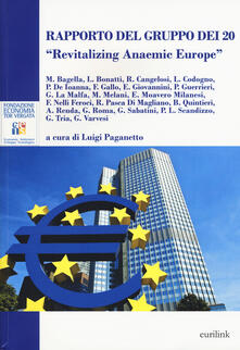 Rapporto del Gruppo dei 20. «Revitalizing anaemic Europe».pdf