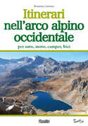 Libro Itinerari nell'arco alpino occidentale. Per auto, moto, camper, bici Rosanna Carnisio