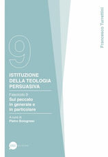 Libro Istituzione della teologia persuasiva. Vol. 9: Sul peccato in generale e in particolare. Francesco Turrettini