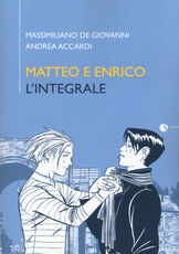 Libro Matteo e Enrico. L'integrale Massimiliano De Giovanni Andrea Accardi