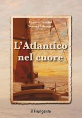 Libro L' Atlantico nel cuore Franco Cascini Serena Silvestri