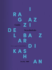 Libro I ragazzi del bazar di Kashan. Catalogo della mostra (Castiglione Delle Stiviere, 10 novembre-9 dicembre 2017). Ediz. illustrata Guido Scarabottolo