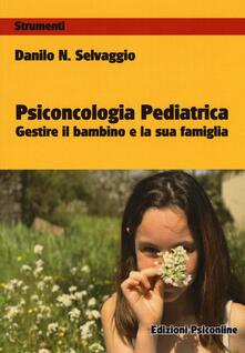 Psiconcologia pediatrica. Gestire il bambino e la sua famiglia.pdf