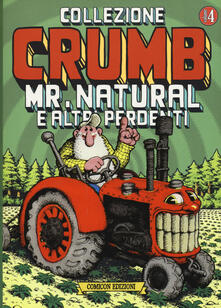 Collezione Crumb. Vol. 4: Mr. Natural e altri perdenti..pdf