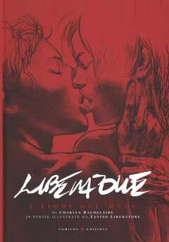 Libro I fiori del male di Charles Baudelaire. Ediz. illustrata Tanino Liberatore