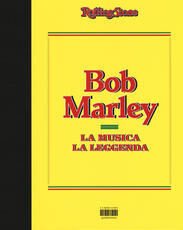 Libro Bob Marley. La musica, la leggenda