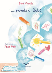 La nuvola di Bubù. Ediz. a caratteri grandi.pdf