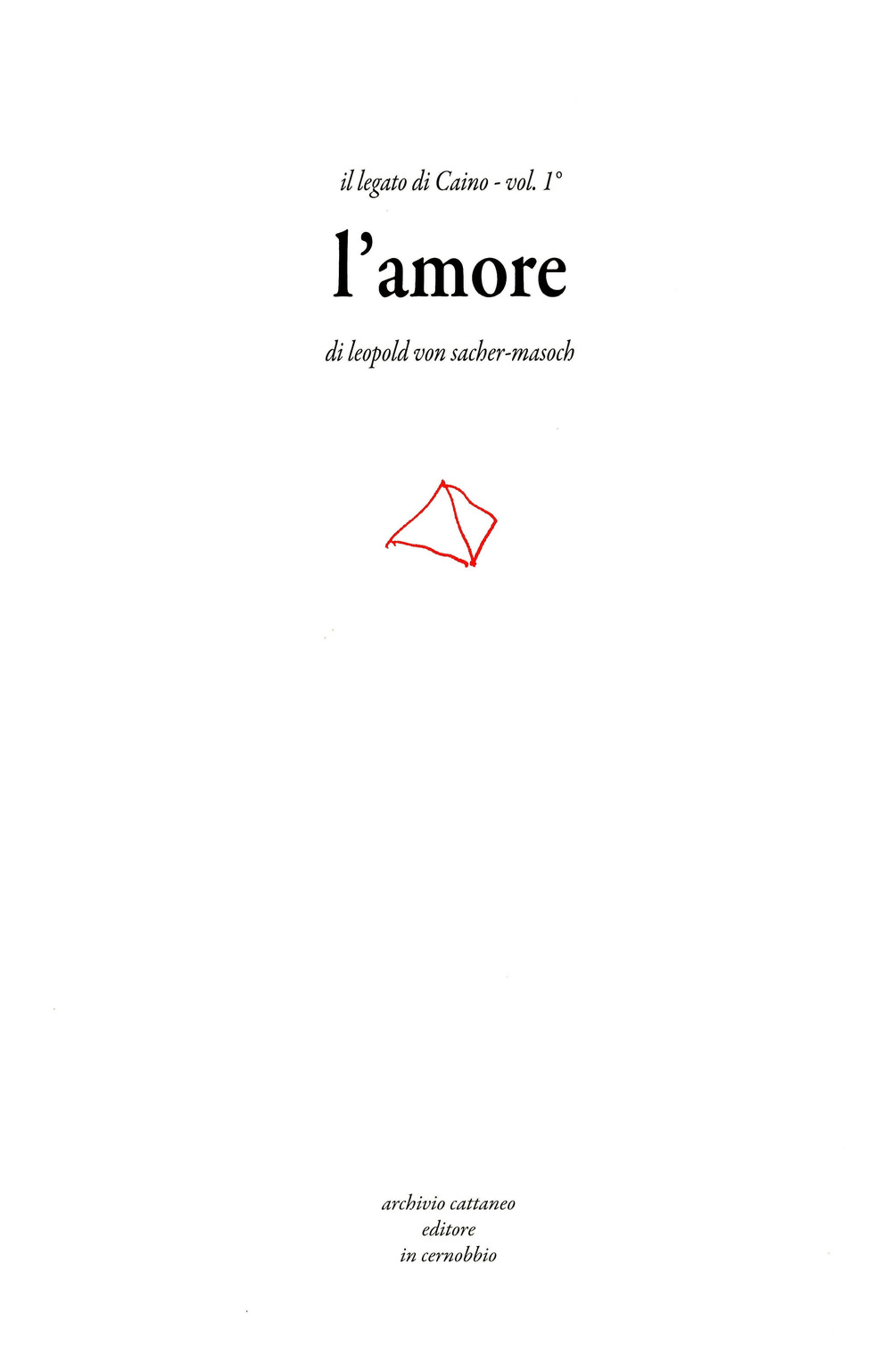 Image of Il legato di Caino. Vol. 1: amore, L'.