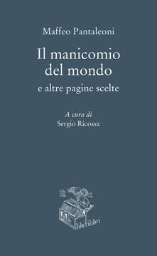 Il manicomio del mondo e altre pagine scelte.pdf