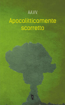 Apocalitticamente scorretto. Vol. 1.pdf