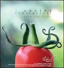 Libro Il pasto nudo. Cucina consapevole Sonia Piscicelli
