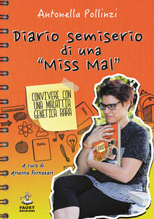 Diario semiserio di una «Miss Mal». Convivere con una malattia genetica rara.pdf