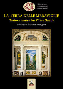 La Terra delle meraviglie. Teatro e musica tra Ville e Delizie.pdf