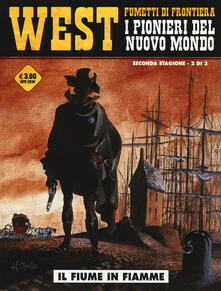 Il fiume in fiamme. West. I pionieri del nuovo mondo. Vol. 10.pdf