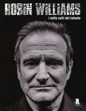 Libro Robin Williams. I mille volti del talento