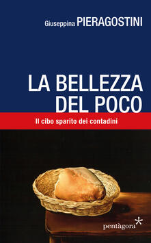 La bellezza del poco. Il cibo sparito dei contadini.pdf