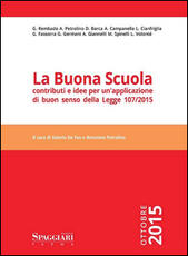 Libro La buona scuola. Contributi e idee per un'applicazione di buon senso della Legge 107/2015