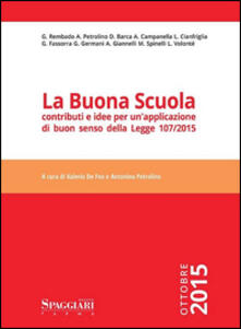 La buona scuola. Contributi e idee per unapplicazione di buon senso della Legge 107/2015.pdf