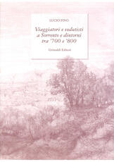 Libro Viaggiatori e vedutisti a Sorrento e dintorni tra '700 e '800. Ediz. a colori Lucio Fino