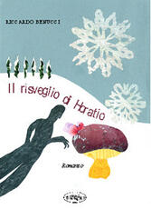 Libro Il risveglio di Horatio Riccardo Benucci