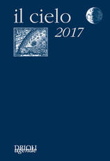 Libro Il cielo 2017. Agenda giornaliera e guida all'osservazione astronomica