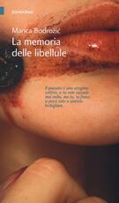Libro La memoria delle libellule Marica Bodrozic