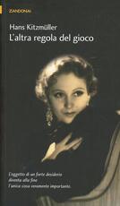 Libro L' altra regola del gioco Hans Kitzmüller