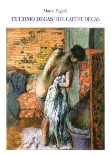 L ultimo Degas-The latest Degas. Ediz. illustrata.pdf