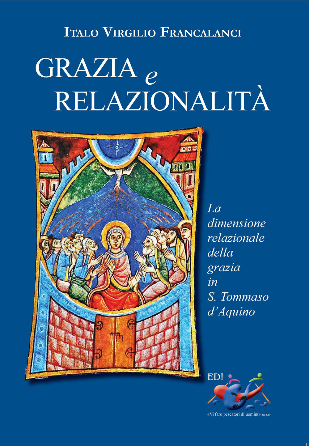 Image of Grazia e relazionalità. La dimensione relazionale della grazia in s. Tommaso d'Aquino