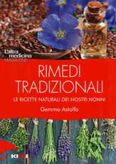 Libro Rimedi tradizionali. Le ricette naturali dei nostri nonni Gemma Astolfo