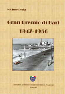 Gran premio di Bari, 1947-1956. Ediz. illustrata.pdf