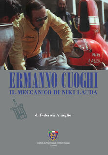 Ermanno Cuoghi. Il meccanico di Niki Lauda.pdf