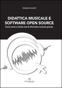Image of Didattica musicale e software Open Source. Come creare un'ideale aula di informatica