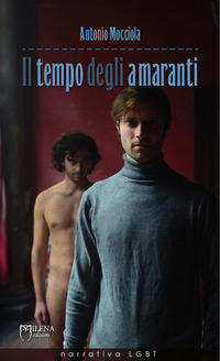 Il tempo degli amaranti - Antonio Mocciola - Libro - Milena ...