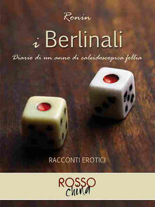 I Berlinali. Diario di un anno di caleidoscopica follia.pdf