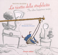 La ricetta della strafelicità-The ultra-happiness recipe. Ediz. a colori.pdf