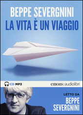 Copertina  La vita è un viaggio [audioregistrazione]