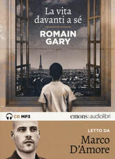 Libro La vita davanti a sé letto da Marco D'Amore. Audiolibro. CD Audio formato MP3 Romain Gary