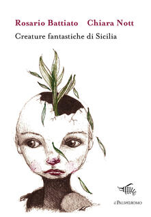 Creature fantastiche di Sicilia. Ediz. illustrata.pdf