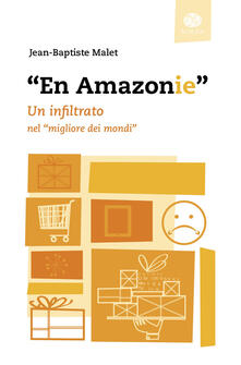 «En Amazonie». Un infiltrato nel «migliore dei mondi».pdf