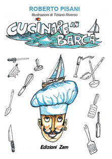 Cucinare in barca. Consigli, trucchi e ricette per cucinare in mare aperto.pdf